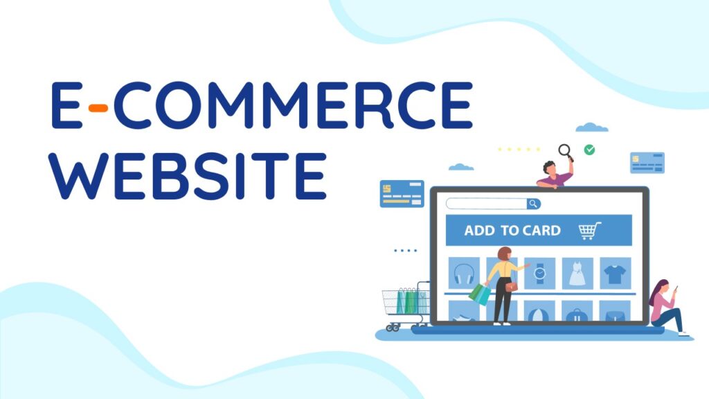E-Commerce Website: A Step-by-Step Guide to Building a Thriving Website in 2024 1 E-Commerce Website