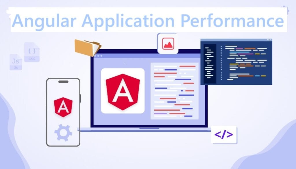 Angular performance: Common Practices That Can Kill Performance