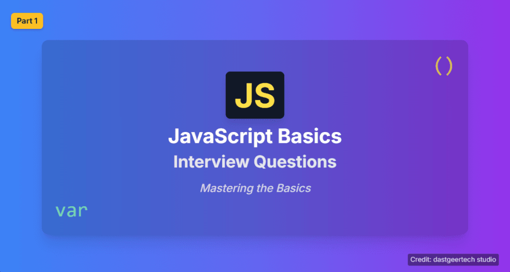 javascript basics interview questions Part 1: Mastering the Basics 1 javascript basics interview questions Part 1: Mastering the Basics