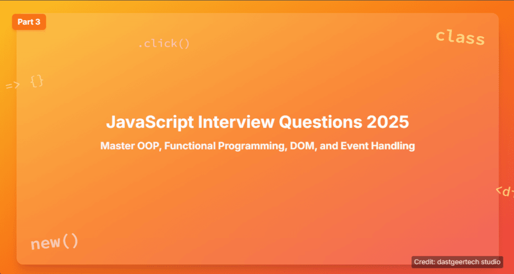 JavaScript OOP Interview Questions 2025: Master Object-Oriented Programming, Functional Programming, DOM, and Event Handling part 3